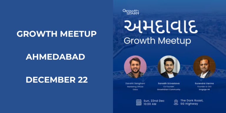 Growth Meetup | Ahmedabad | December 22